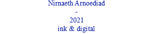 Nírnaeth Arnoediad - 2021 ink & digital